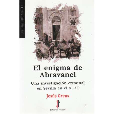 El enigma de Abravanel. Una investigación criminal en Sevilla en el s. XI