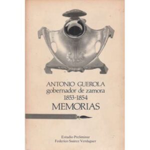 Antonio Guerola gobernador de Zamora. 1853-1854. Memorias