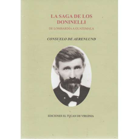 La saga de los Doninelli. De Lombardía a Guatemala