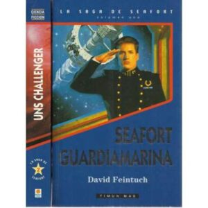 La saga de Seafort: Seafort guardiamarina / Uns challenger