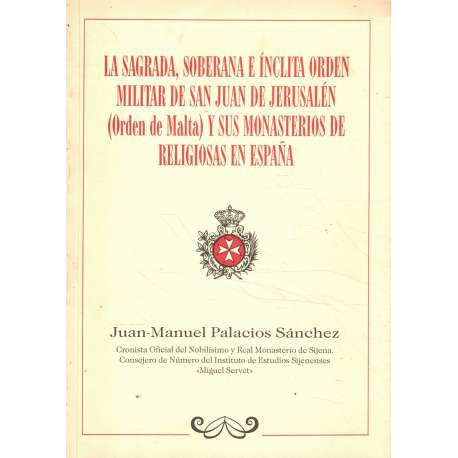 La Sagrada, Soberana e Ínclita Orden Militar de San Juan de Jerusalén y sus Monasterios de Religiosas en España