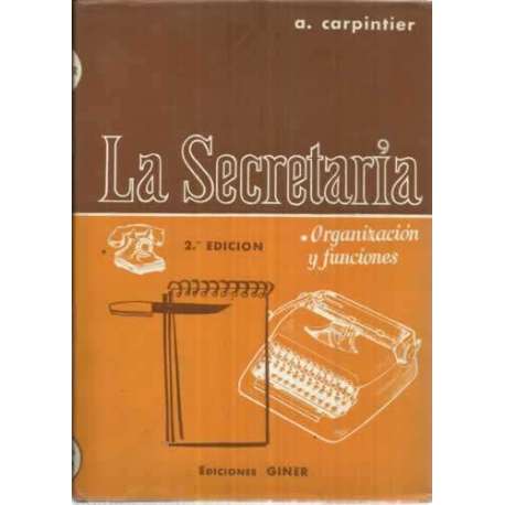 LA SECRETARIA. Organización y funciones