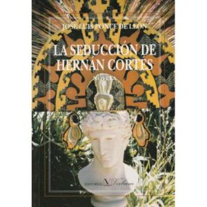 La seducción de Hernán Cortés