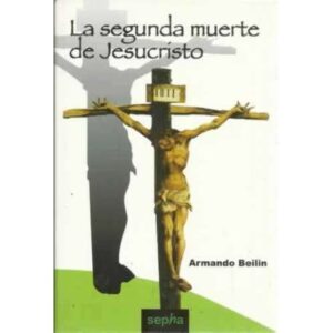 La segunda muerte de Jesucristo