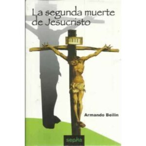 La segunda muerte de Jesucristo