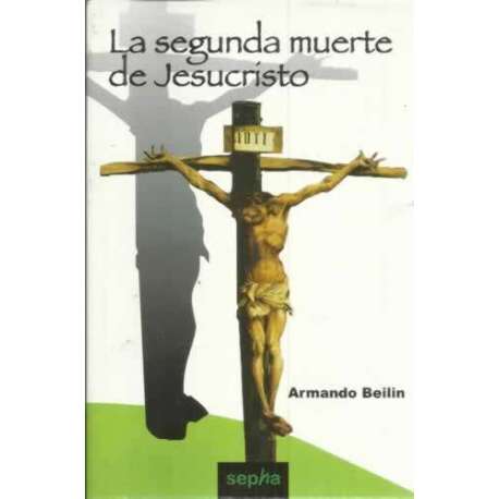 La segunda muerte de Jesucristo