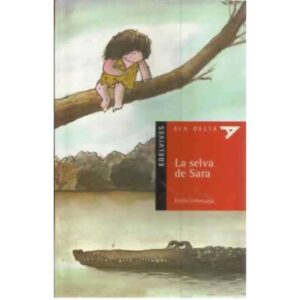 La selva de Sara. A partir de 5 años