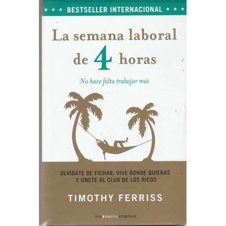 La semana laboral de 4 horas. No hace falta trabajar más