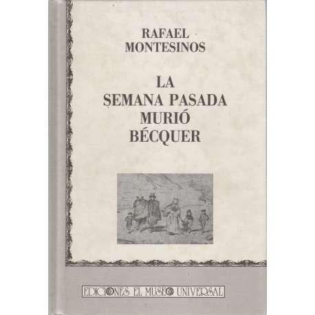 La semana pasada murió Bécquer