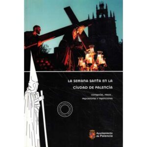 La Semana Santa en la ciudad de Palencia