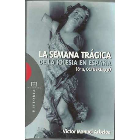 La semana trágica de la Iglesia en España (8-14 octubre 1931)