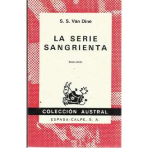 La serie sangrienta. Philo Vance, experto en crímenes
