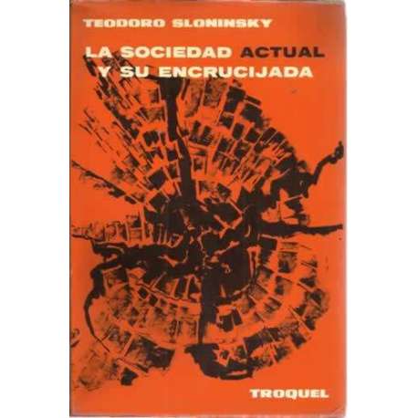 LA SOCIEDAD ACTUAL Y SU ENCRUCIJADA
