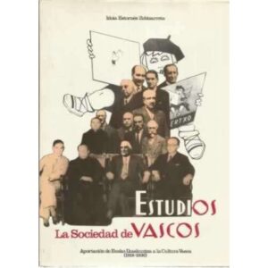 La sociedad de estudios vascos. Aportación de Eusko Ikaskuntza a la Cultura Vasca 1918-1936
