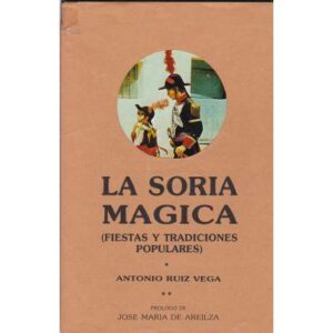 La Soria mágica. Fiestas y tradiciones populares