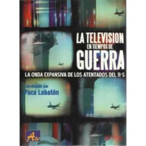 La televisión en tiempos de guerra. La onda expansiva de los atentados del 11-S