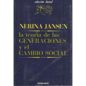 LA TEORÍA DE LAS GENERACIONES Y EL CAMBIO SOCIAL