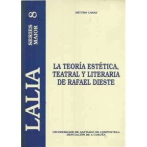 La teoría estética teatral y literaria de Rafael Dieste
