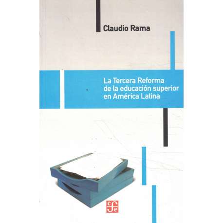 La Tercera Reforma de la educación superior en América Latina