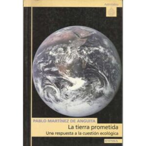 La tierra prometida. Una respuesta a la cuestión ecológica