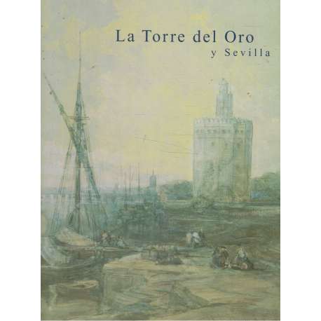 La Torre del Oro y Sevilla