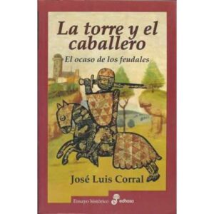 La torre y el caballero. El ocaso de los feudales