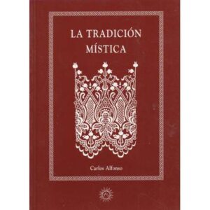La tradición mística. Existencia y liberación