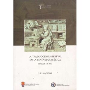 La traducción medieval en la península ibérica. Siglos III-XV
