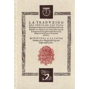 La traduzion del Indio de los tres dialogos de Amor de Leon Hebreo