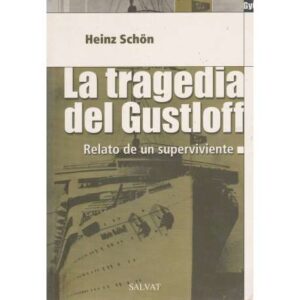 La tragedia de Gustloff. Relato de un superviviente