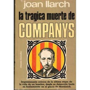 La trágica muerte de Companys