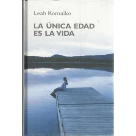 La única edad es la vida