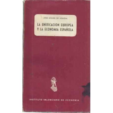 LA UNIFICACIÓN EUROPEA Y LA ECONOMÍA ESPAÑOLA