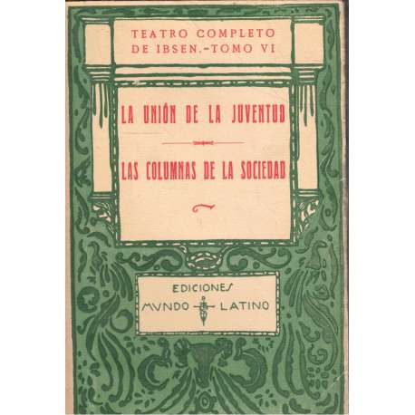 La unión de la juventud / Las columnas de la sociedad