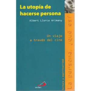 La utopía de hacerse persona