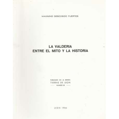 La Valdería entre el mito y la historia. 2 Tomos