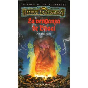 La venganza de Bhaal. Volumen III.- Reinos olvidados
