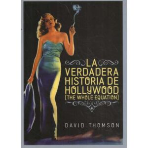 La verdadera historia de Hollywood. The whole equation