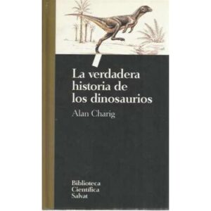 La verdadera historia de los dinosaurios