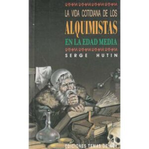 La vida cotidiana de los alquimistas en la Edad Media