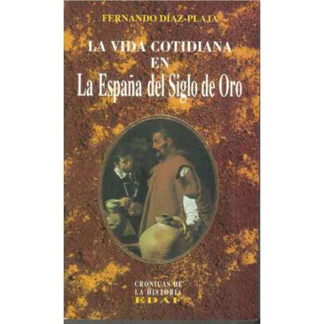 La vida cotidiana en la España del Siglo de Oro