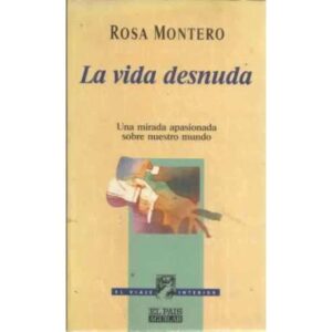 La vida desnuda. Una mirada apasionada sobre nuestro mundo