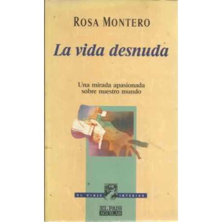 La vida desnuda. Una mirada apasionada sobre nuestro mundo