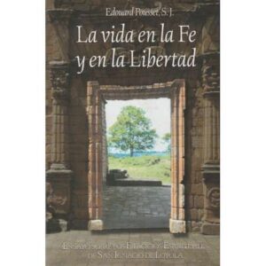 La vida en la Fe y en la Libertad