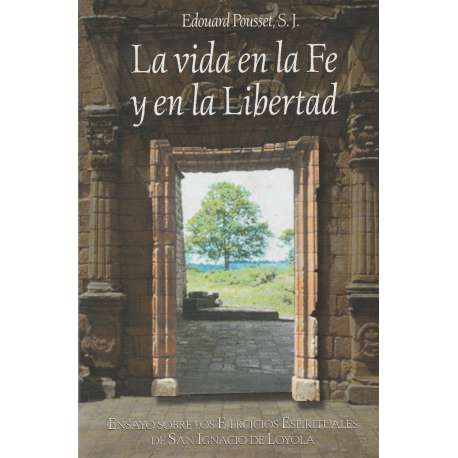 La vida en la Fe y en la Libertad