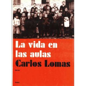 La vida en las aulas. Memoria de la escuela en la literatura