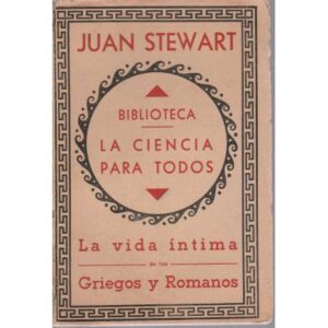 La vida íntima de los griegos y los romanos