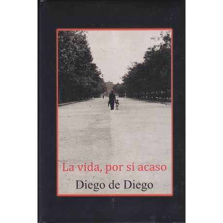 La vida, por si acaso