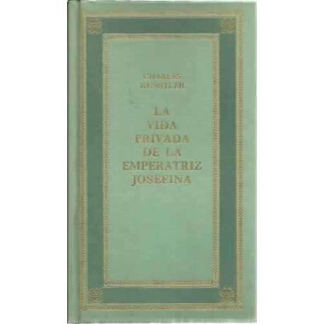 La vida privada de la Emperatriz Josefina