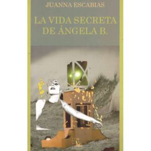 La vida secreta de Ángela B
